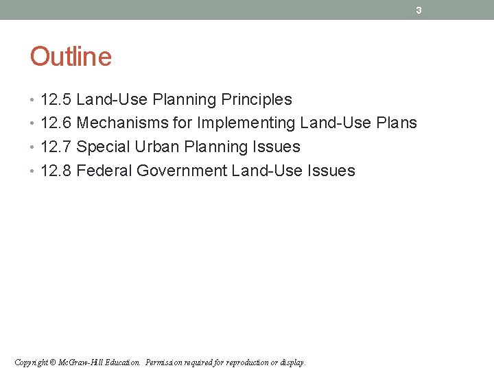 3 Outline • 12. 5 Land-Use Planning Principles • 12. 6 Mechanisms for Implementing 3 Outline • 12. 5 Land-Use Planning Principles • 12. 6 Mechanisms for Implementing