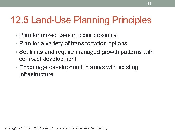 31 12. 5 Land-Use Planning Principles • Plan for mixed uses in close proximity. 31 12. 5 Land-Use Planning Principles • Plan for mixed uses in close proximity.