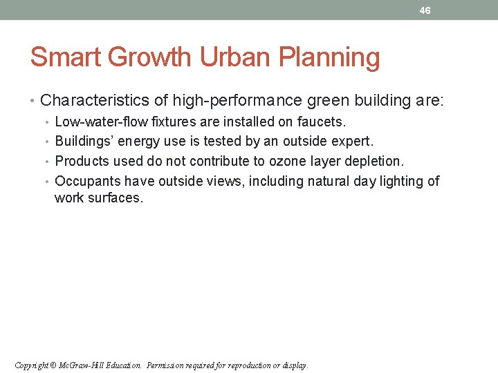 46 Smart Growth Urban Planning • Characteristics of high-performance green building are: • Low-water-flow 46 Smart Growth Urban Planning • Characteristics of high-performance green building are: • Low-water-flow