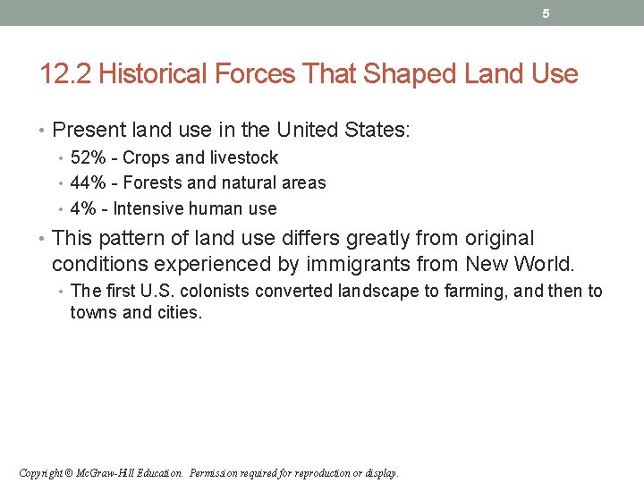 5 12. 2 Historical Forces That Shaped Land Use • Present land use in 5 12. 2 Historical Forces That Shaped Land Use • Present land use in
