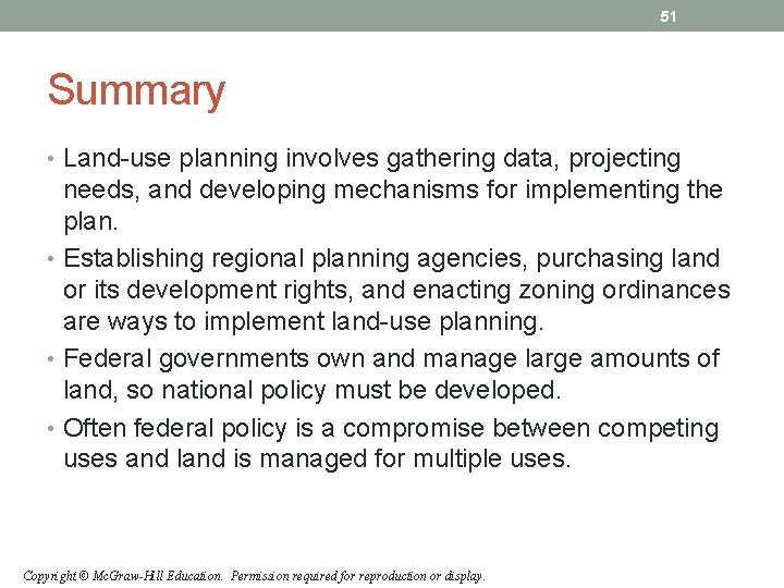 51 Summary • Land-use planning involves gathering data, projecting needs, and developing mechanisms for 51 Summary • Land-use planning involves gathering data, projecting needs, and developing mechanisms for