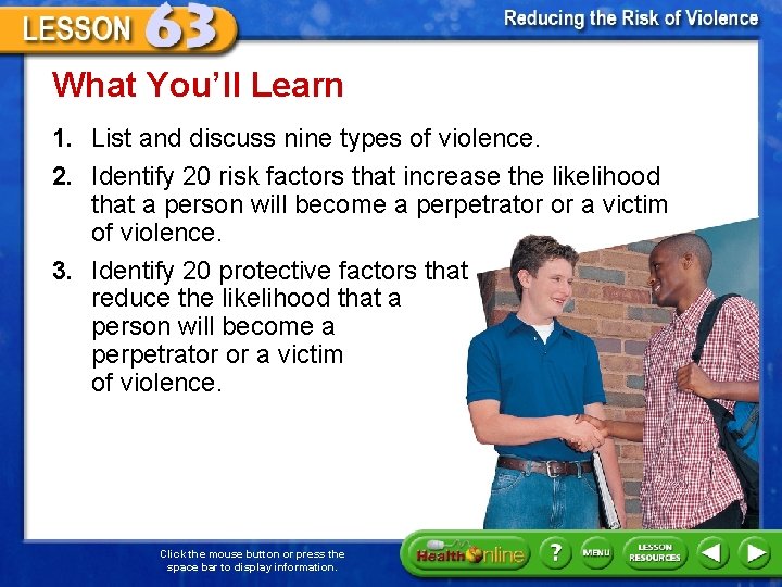What You’ll Learn 1. List and discuss nine types of violence. 2. Identify 20