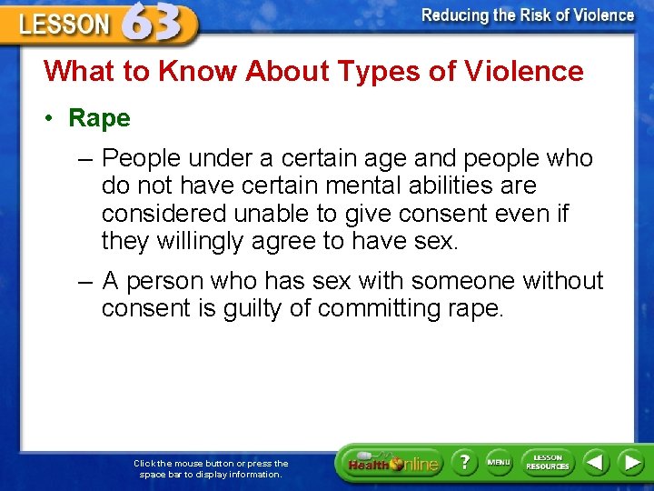 What to Know About Types of Violence • Rape – People under a certain