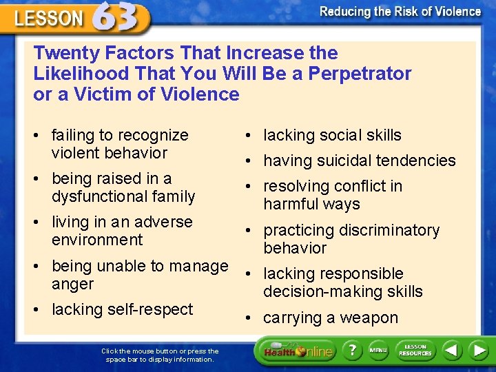 Twenty Factors That Increase the Likelihood That You Will Be a Perpetrator or a