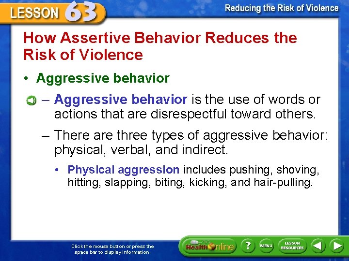 How Assertive Behavior Reduces the Risk of Violence • Aggressive behavior – Aggressive behavior