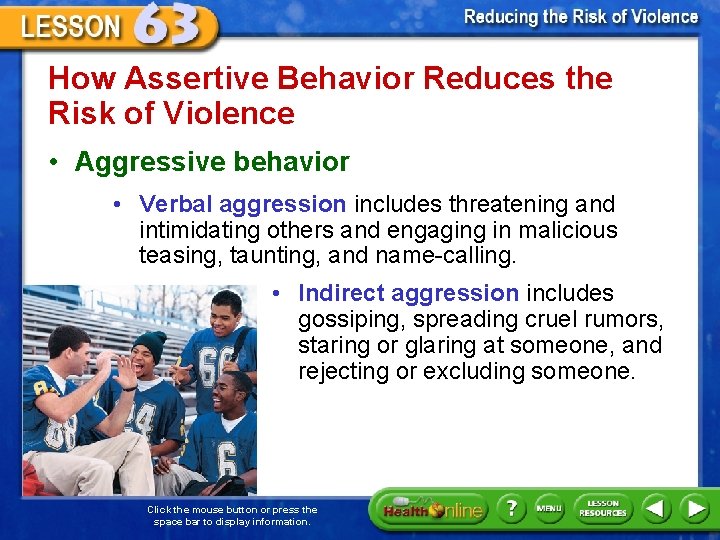 How Assertive Behavior Reduces the Risk of Violence • Aggressive behavior • Verbal aggression