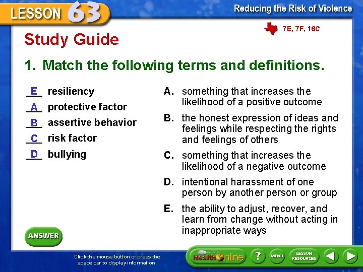 Study Guide 7 E, 7 F, 16 C 1. Match the following terms and