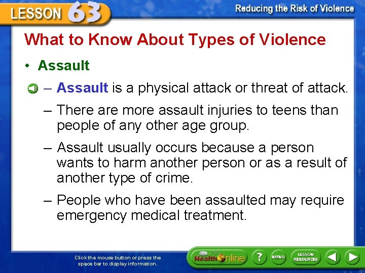 What to Know About Types of Violence • Assault – Assault is a physical