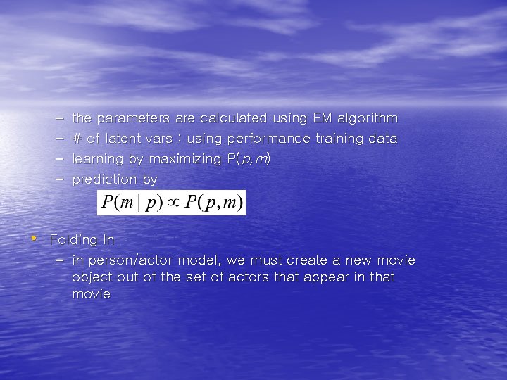 – – the parameters are calculated using EM algorithm # of latent vars :