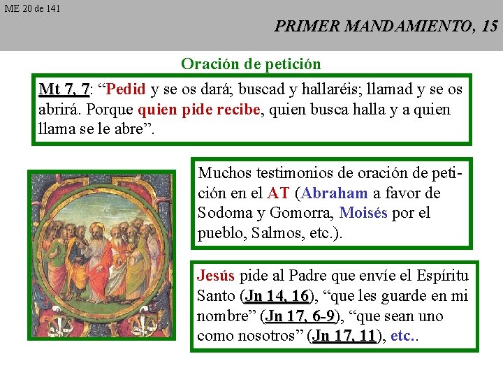 ME 20 de 141 PRIMER MANDAMIENTO, 15 Oración de petición Mt 7, 7: 7