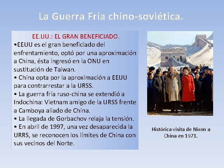 La Guerra Fría chino-soviética. EE. UU. : EL GRAN BENEFICIADO. • EEUU es el La Guerra Fría chino-soviética. EE. UU. : EL GRAN BENEFICIADO. • EEUU es el