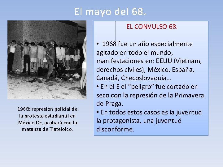 El mayo del 68. EL CONVULSO 68. 1968: represión policial de la protesta estudiantil