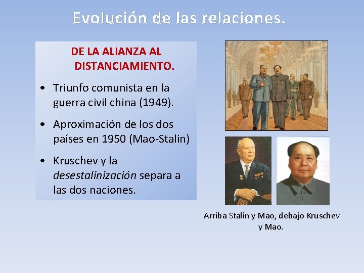 Evolución de las relaciones. DE LA ALIANZA AL DISTANCIAMIENTO. • Triunfo comunista en la