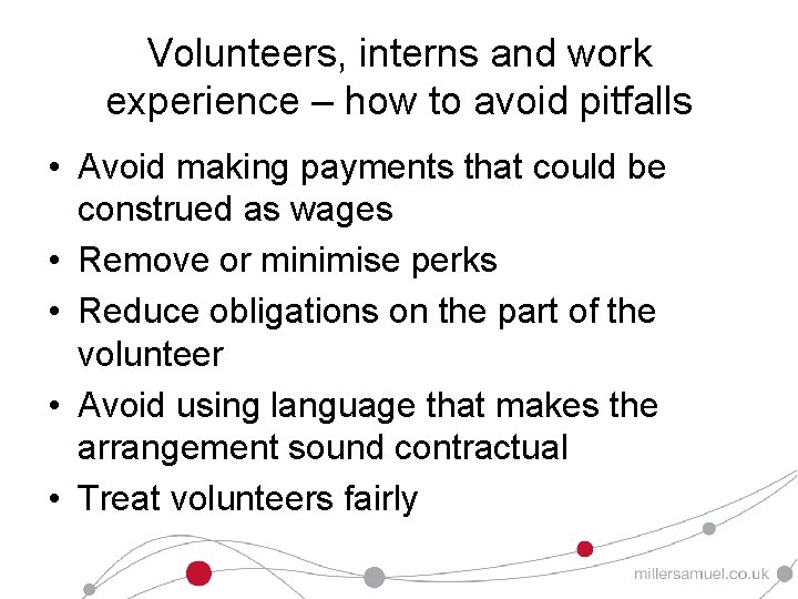 Volunteers, interns and work experience – how to avoid pitfalls • Avoid making payments