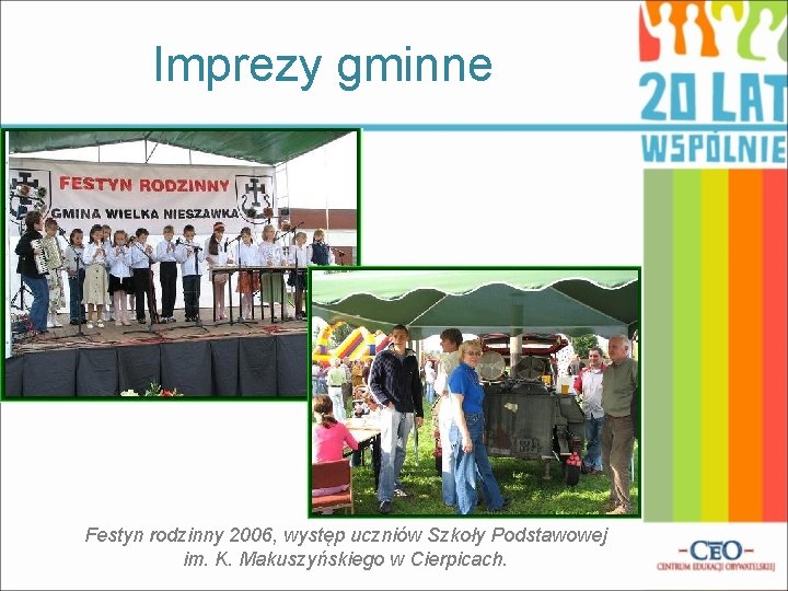 Imprezy gminne Festyn rodzinny 2006, występ uczniów Szkoły Podstawowej im. K. Makuszyńskiego w Cierpicach.