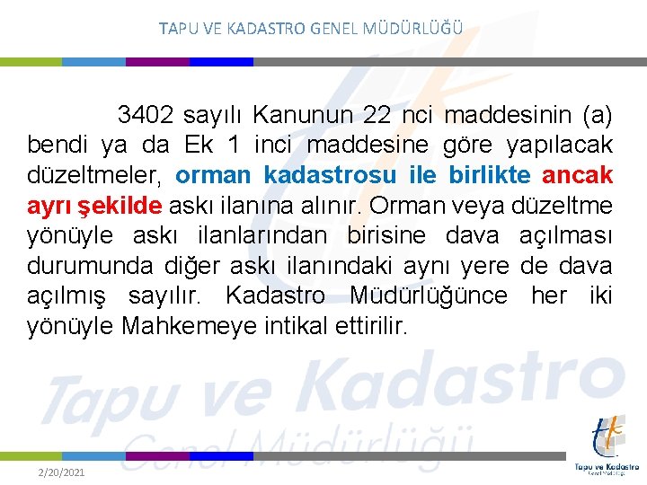 TAPU VE KADASTRO GENEL MÜDÜRLÜĞÜ 3402 sayılı Kanunun 22 nci maddesinin (a) bendi ya