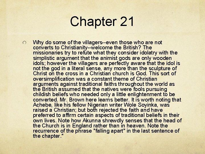 Chapter 21 Why do some of the villagers--even those who are not converts to