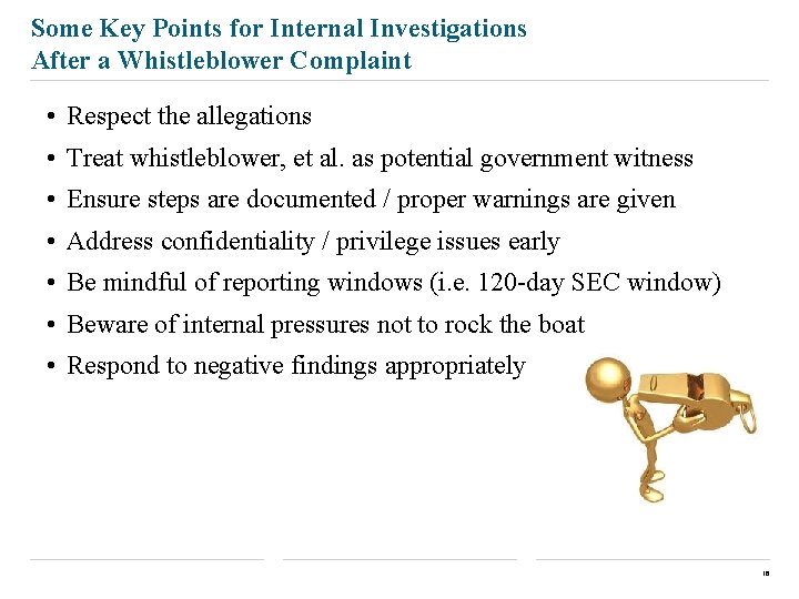 Some Key Points for Internal Investigations After a Whistleblower Complaint • Respect the allegations