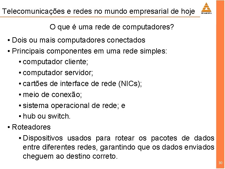 Telecomunicações e redes no mundo empresarial de hoje O que é uma rede de