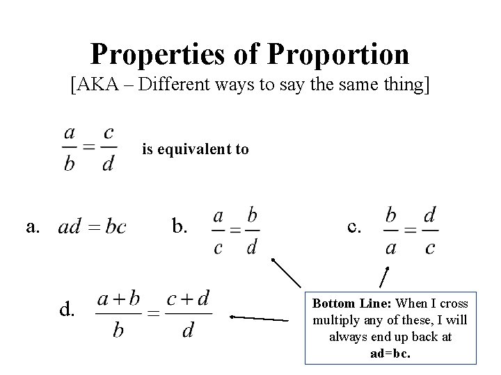 Properties of Proportion [AKA – Different ways to say the same thing] is equivalent