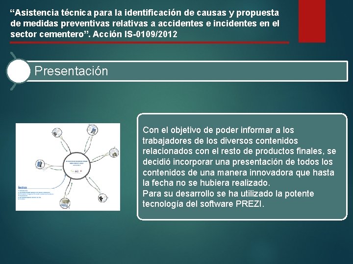 “Asistencia técnica para la identificación de causas y propuesta de medidas preventivas relativas a