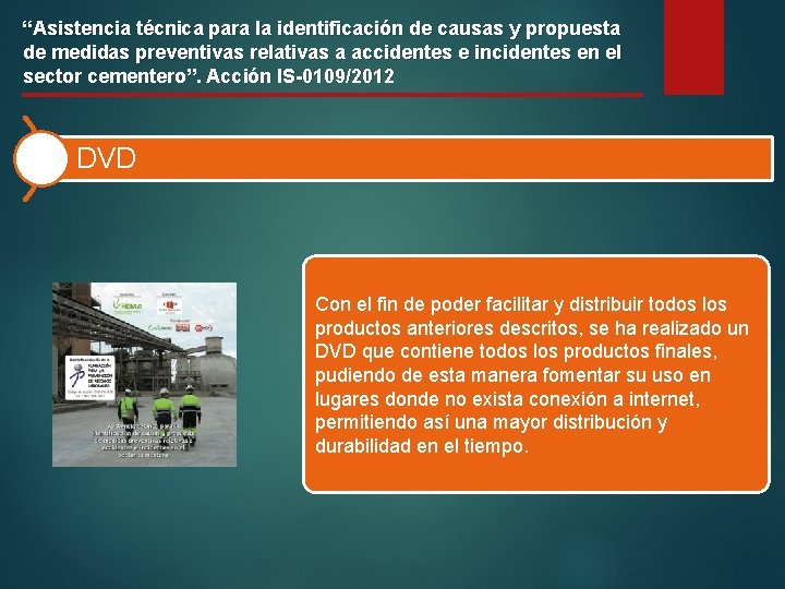 “Asistencia técnica para la identificación de causas y propuesta de medidas preventivas relativas a