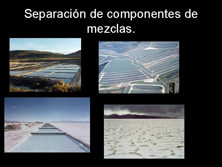 Separación de componentes de mezclas. 