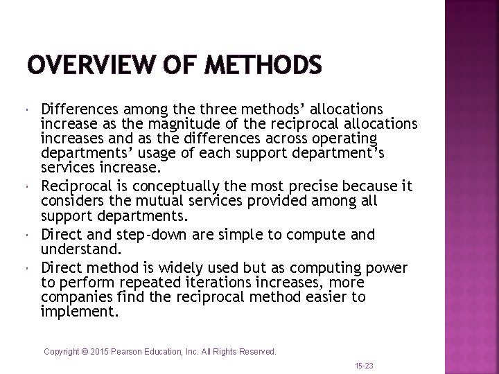 OVERVIEW OF METHODS Differences among the three methods’ allocations increase as the magnitude of