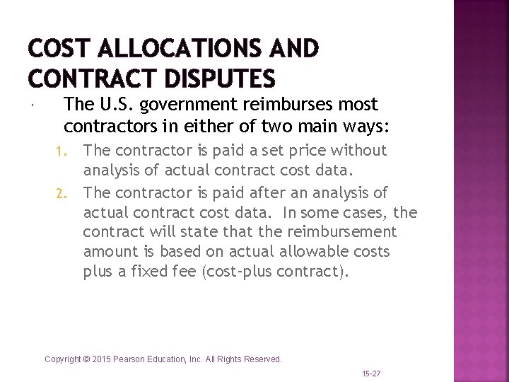 COST ALLOCATIONS AND CONTRACT DISPUTES The U. S. government reimburses most contractors in either