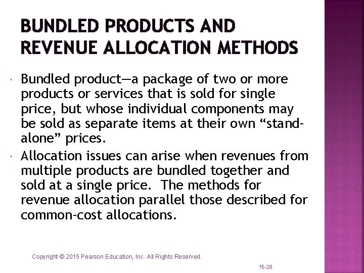 BUNDLED PRODUCTS AND REVENUE ALLOCATION METHODS Bundled product—a package of two or more products