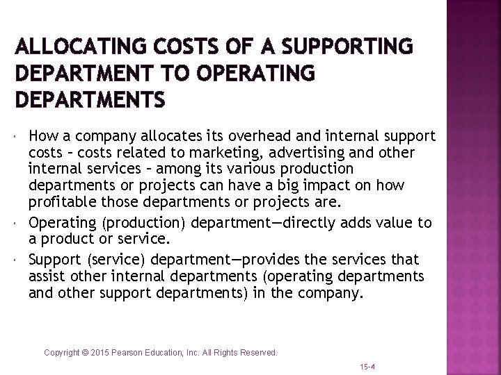 ALLOCATING COSTS OF A SUPPORTING DEPARTMENT TO OPERATING DEPARTMENTS How a company allocates its