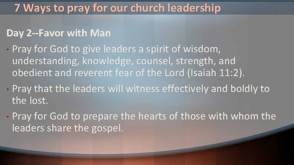 7 Ways to pray for our church leadership Day 2 --Favor with Man •