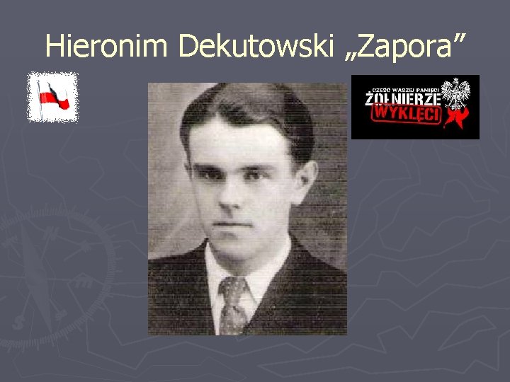 Hieronim Dekutowski „Zapora” 