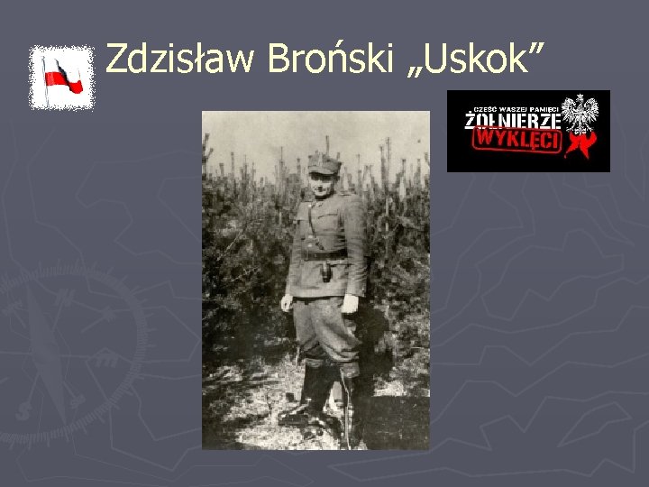 Zdzisław Broński „Uskok” 