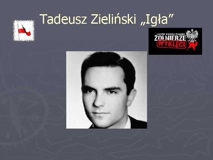 Tadeusz Zieliński „Igła” 