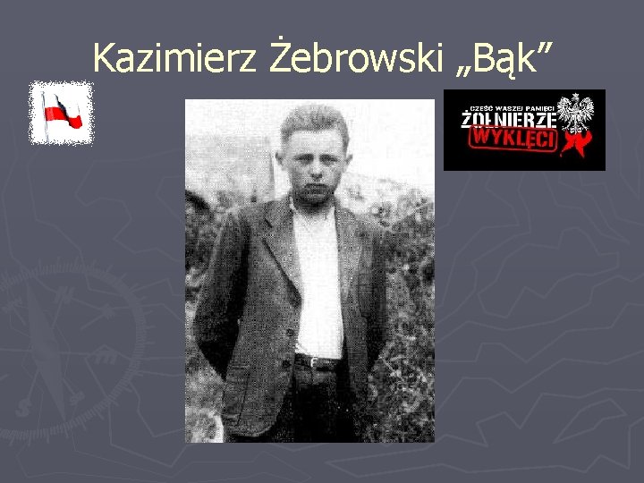 Kazimierz Żebrowski „Bąk” 