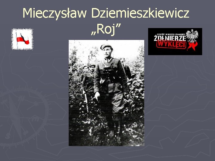 Mieczysław Dziemieszkiewicz „Roj” 