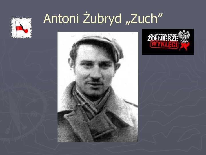 Antoni Żubryd „Zuch” 