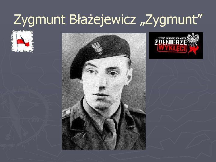 Zygmunt Błażejewicz „Zygmunt” 