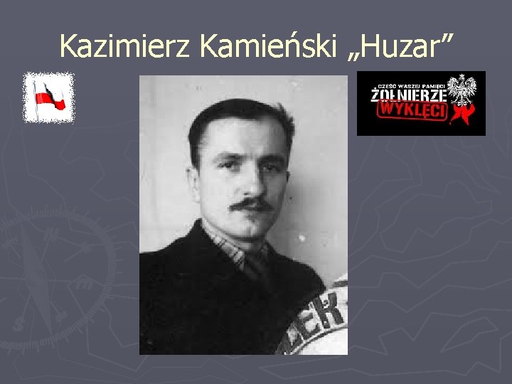 Kazimierz Kamieński „Huzar” 