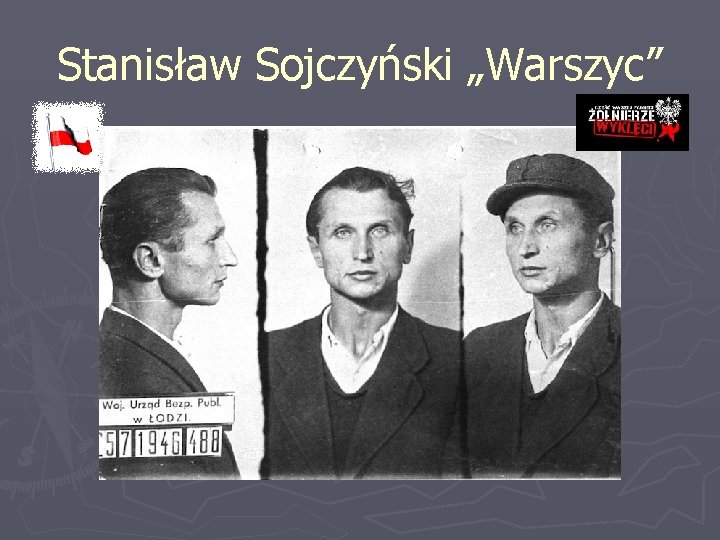 Stanisław Sojczyński „Warszyc” 