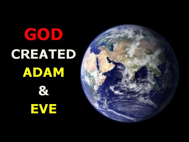 GOD CREATED ADAM & EVE 