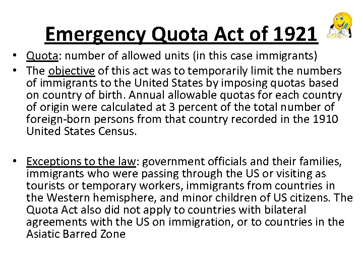 Emergency Quota Act of 1921 • Quota: number of allowed units (in this case