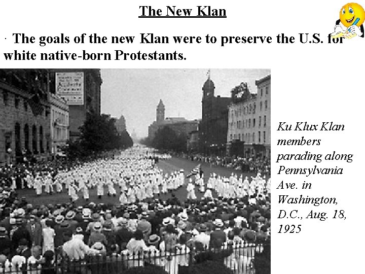 The New Klan · The goals of the new Klan were to preserve the