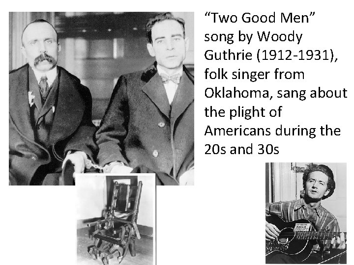 “Two Good Men” song by Woody Guthrie (1912 -1931), folk singer from Oklahoma, sang