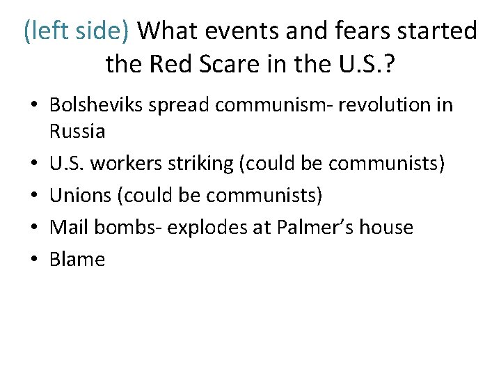 (left side) What events and fears started the Red Scare in the U. S.