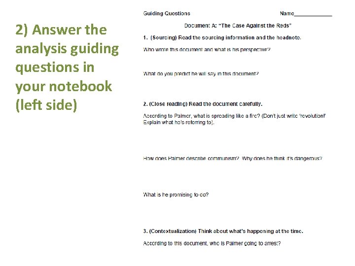 2) Answer the analysis guiding questions in your notebook (left side) 