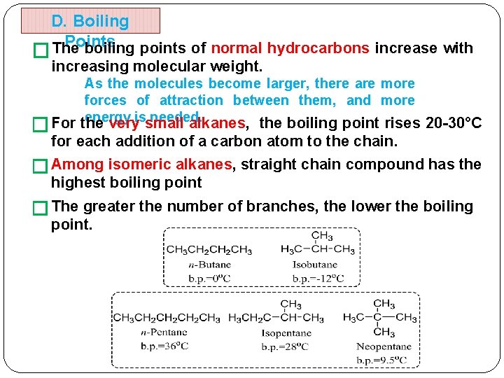 D. Boiling Points The boiling points of normal hydrocarbons increase with � increasing molecular