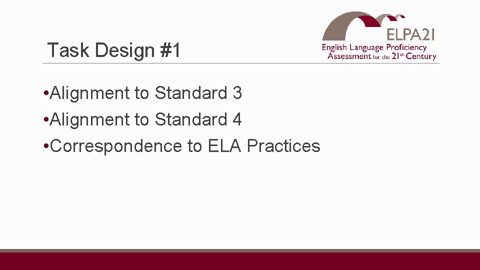 Task Design #1 • Alignment to Standard 3 • Alignment to Standard 4 •