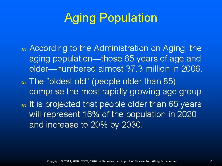 Aging Population According to the Administration on Aging, the aging population—those 65 years of